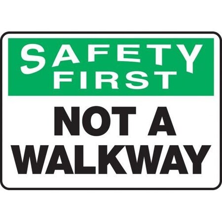 OSHA SAFETY FIRST Safety Sign NOT A MVHR902VS